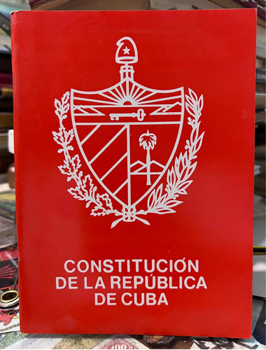 Constitución De La República De Cuba - La Habana, 1992