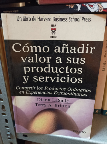 Cómo Añadir Valor A Sus Productos Y Servicios. Lasalle Y Bri