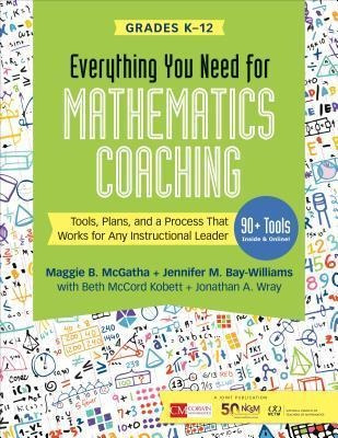 Everything You Need For Mathematics Coaching : Tools, Pla...