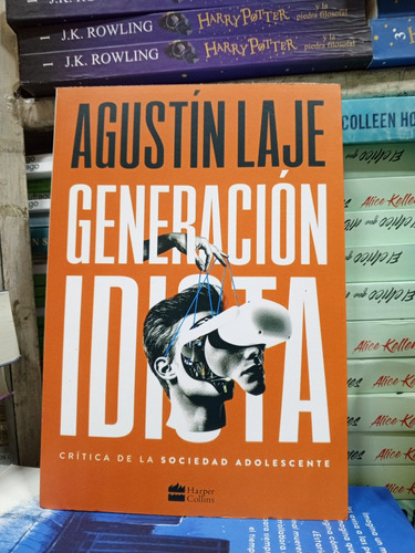 Generación Idiota, Agustín Laje