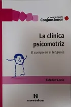 Comprar Levin La Clínica Psicomotriz El Cuerpo En El Lenguaje Envíos