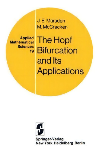 The Hopf Bifurcation And Its Applications, De J. E. Marsden. Applied Mathematical Sciences, Vol. 1. Editorial Springer-verlag New York Inc., Tapa Blanda En Inglés