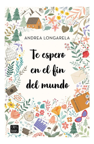 Te Espero En El Fin Del Mundo - Andrea Longarela