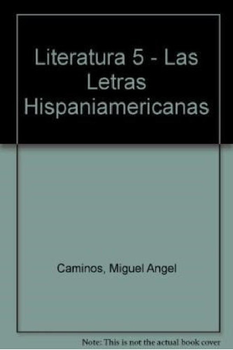 Libro - Literatura 5 A Z Serie Plata Las Letras Hispanoamer