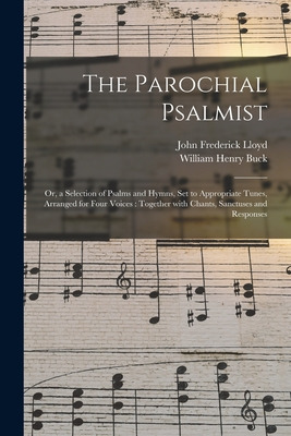 Libro The Parochial Psalmist: Or, A Selection Of Psalms A...