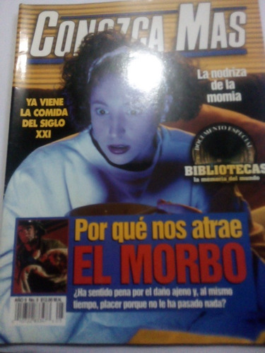Imagen 1 de 4 de Revista Conozca Más Año 9 No. 5 Por Qué Nos Atrae El Morbo