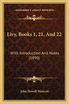 Libro Livy, Books 1, 21, And 22: With Introduction And No...