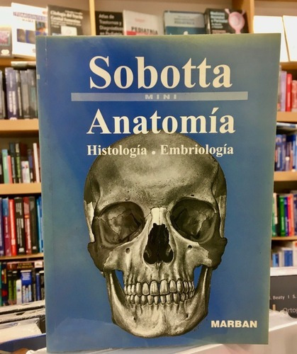 Sobotta mini: Anatomía, Histología, Embriología, de PETER POSEL. Editorial Marban en español