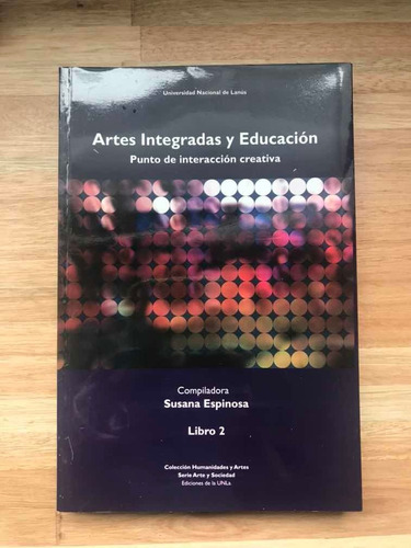 Imagen 3 de 5 de Artes Integradas Y Educación -vol I, 2 Y 3. S. Espinosa