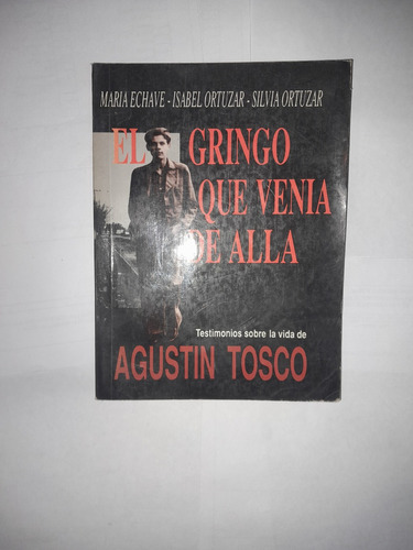 El Gringo Que Venia De Alla-ortuzar-a992