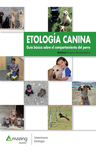 Etología Canina: Guía Básica Del Comportamiento Del Perro (v