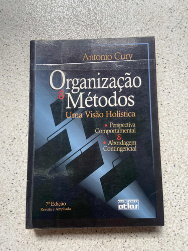 Livro Organização E Métodos Uma Visão Holística Antônio Cury