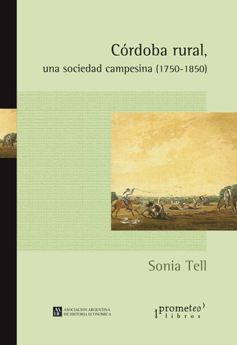 Cordoba Rural. Una Sociedad Campesina (1750-1850)