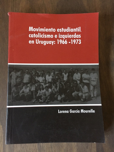 Libro Movimiento Estudiantil E Izq. En Uruguay 1966-1973