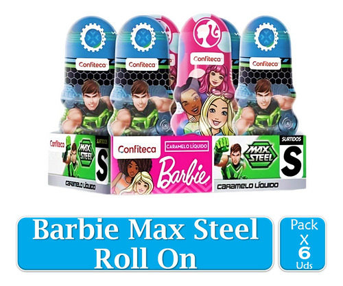 Dulce Caramelo Liquido Barbie Max Steel Roll On X 6 Uds