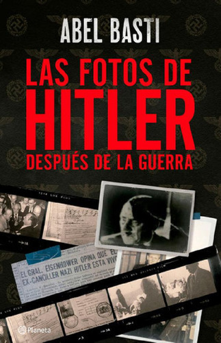 Libro - Las Fotos De Hitler Después De La Guerra, De Abel B