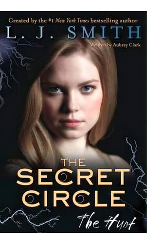 The Secret Circle: The Hunt, De Smith, L. Editorial Harper Collins Publishers