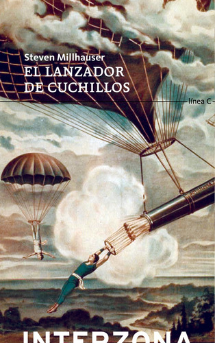 Lanzador De Cuchillos Y Otros Cuentos - Steven Millhauser