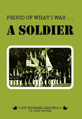 Libro Proud Of What I Was -- A Soldier - Hill, Richard Dan