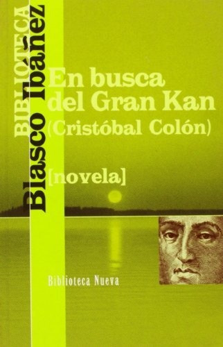 Libro En Busca Del Gran Kan De Blasco Ibanez Vicen