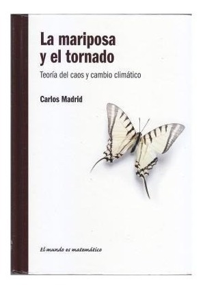 Imagen 1 de 2 de La Mariposa Y El Tornado Teoria Del Caos Carlos Madrid Nuevo