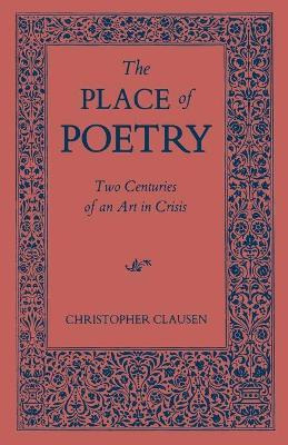 Libro The Place Of Poetry - Christopher Clausen