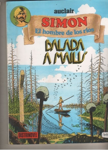 Comics * Simon Hombre De Los Rios * Balada A Malis - Auclair