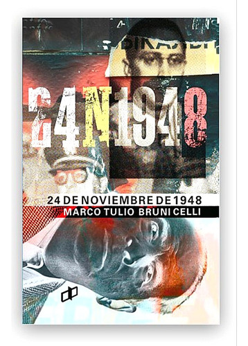 El 24 De Noviembre De 1948 / Marco Tulio Bruni Celli