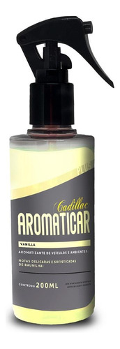 Aromatizante Automotivo Aromaticar Vanilla 200ml Cadillac