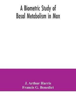 Libro A Biometric Study Of Basal Metabolism In Man - J Ar...