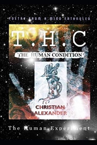 Thc - The Human Condition: The Human Experience, De Alexander, Christian. Editorial Independently Published, Tapa Blanda En Inglés