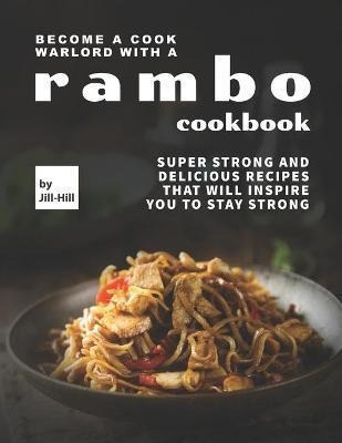 Libro Become A Cook Warlord With A Rambo Cookbook : Super...