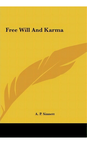 Free Will And Karma, De A P Sinnett. Editorial Kessinger Publishing, Tapa Dura En Inglés