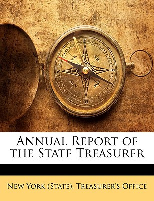 Libro Annual Report Of The State Treasurer - New York Sta...