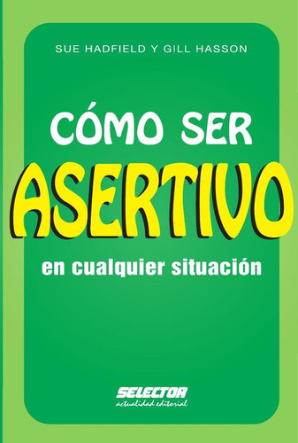 Cómo Ser Asertivo En Cualquier Situación