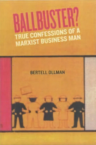 Ball Buster?, De Professor Bertell Ollman. Editorial Counterpoint, Tapa Blanda En Inglés