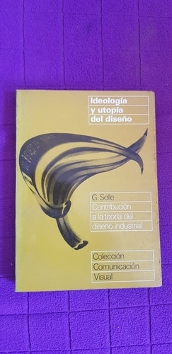 Libro Ideologia Y Utopía Del Diseño De Fert Selle Edita Gg