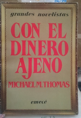 Con El Dinero Ajeno - Michael M. Thomas&-.