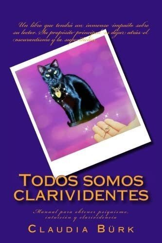 Libro Todos Somos Clarividentes Manual Para Obtener Psiquis