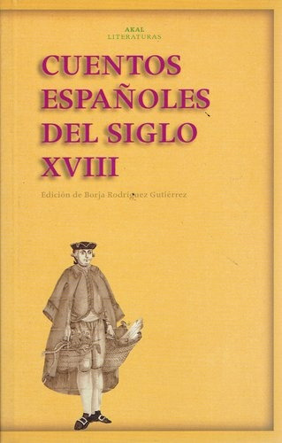 Cuentos Españoles Del Siglo Xviii, Aa. Vv., Ed. Akal