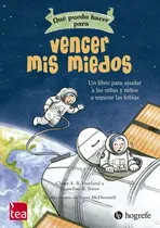 Comprar Libro Que Puedo Hacer Para Vencer Mis Miedos - Claire A.b...
