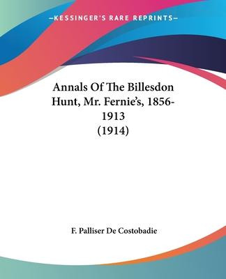 Libro Annals Of The Billesdon Hunt, Mr. Fernie's, 1856-19...