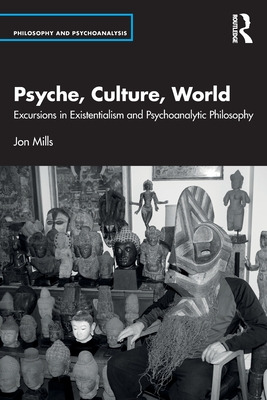 Libro Psyche, Culture, World: Excursions In Existentialis...