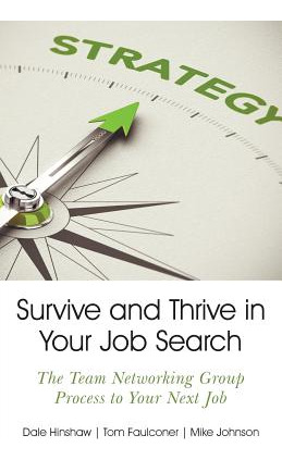 Libro Survive And Thrive In Your Job Search: The Team Net...