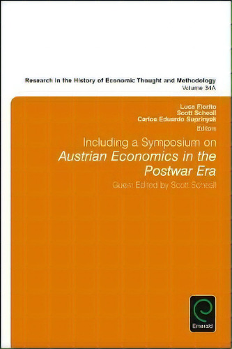 Including A Symposium On Austrian Economics In The Postwar Era, De Luca Fiorito. Editorial Emerald Publishing Limited, Tapa Dura En Inglés