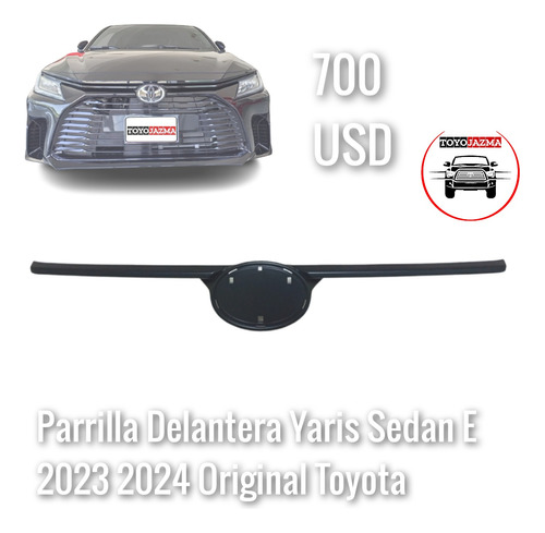 Parrilla Delantera Yaris Sedan E 2023 2024 Original Toyota