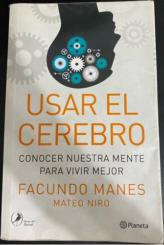 Usar El Cerebro: Facundo Manes Ed. Planeta (físico)