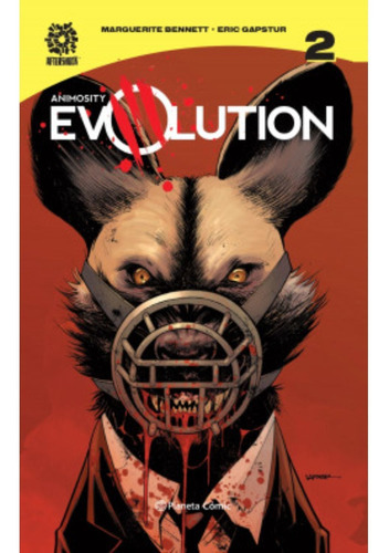 Animosity Evolution Nº 02/02, De Bennett; Marguerite. Editorial Planeta Comic, Tapa Dura En Español, 2021