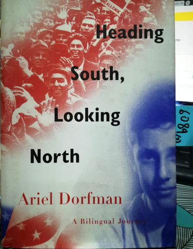 Heading South Looking North // Ariel Dorfman