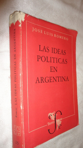 Las Ideas Politicas En Argentina - Jose Luis Romero 